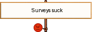 Surveys Suck!